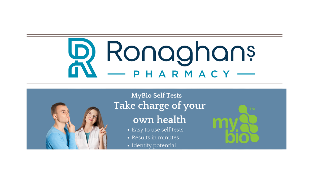 Ronaghans Pharmacy stockists of My Bio self test Kits
Ronaghan’s Pharmacy online pharmacy are delighted to be stocking a wide range of

MyBio™ Self-Testing Kits in store and online. 

Place your order now at www.ronaghanspharmacy.ie. 

Delivery direct to your door.